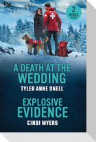 A Death At The Wedding / Explosive Evidence