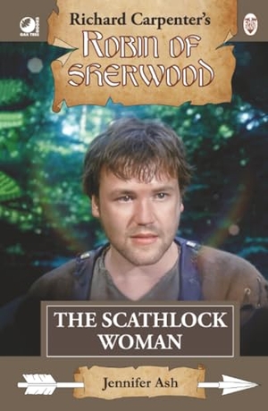 Ash, Jennifer. Robin of Sherwood - The Scathlock Woman. Andrews UK Limited, 2025.