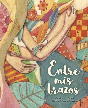 Lesa Brown, Carolina. Entre mis brazos. Editorial Luis Vives (Edelvives), 2016.