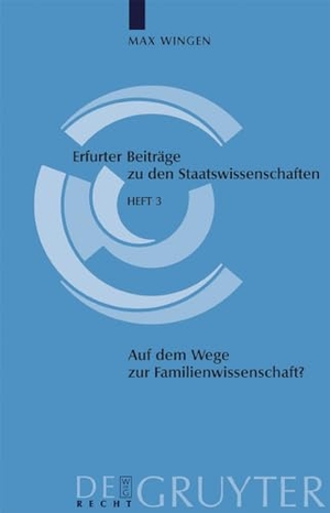 Wingen, Max. Auf dem Wege zur Familienwissenschaft? - Vorüberlegungen zur Grundlegung eines interdisziplinär angelegten Fachs. De Gruyter, 2004.