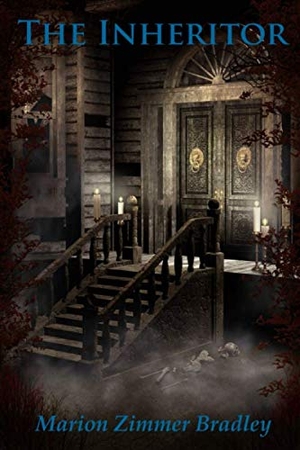 Bradley, Marion Zimmer. The Inheritor. Marion Zimmer Bradley Literary Works Trust, 2020.