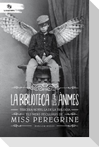La biblioteca de les ànimes : Tercera novel·la de la trilogia Els nens peculiars de Miss Peregrine