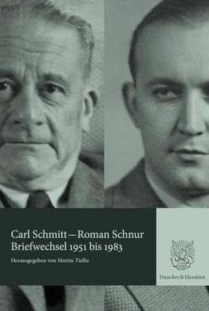 Schmitt, Carl / Roman Schnur. Briefwechsel 1951 bis 1983. Duncker & Humblot GmbH, 2023.
