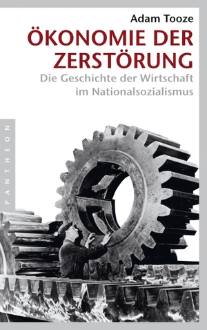 Tooze, Adam. Ökonomie der Zerstörung - Die Geschichte der Wirtschaft im Nationalsozialismus. Pantheon, 2018.
