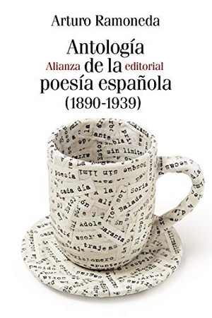 Ramoneda, Arturo. Antología de la poesía española, 1890-1939. Alianza Editorial, 2018.