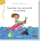 ¿Te cuento un secreto?. Cuando me convertí en sirena