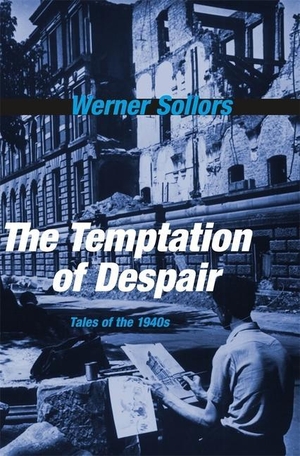 Sollors, Werner. The Temptation of Despair. Harvard University Press, 2014.