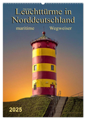 Norddeutsche Leuchttürme - maritime Wegweiser (Wandkalender 2025 DIN A2 hoch), CALVENDO Monatskalender