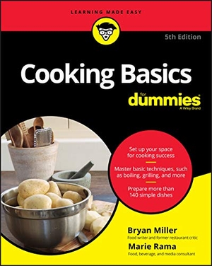 Rama, Marie / Bryan Miller. Cooking Basics for Dummies. Wiley, 2020.