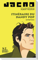 Itinéraire du dandy pop