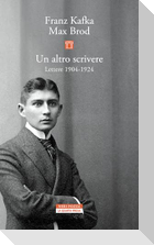 Un altro scrivere. Lettere 1904-1924