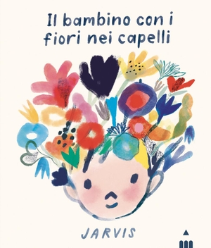 Jarvis. Il bambino con i fiori nei capelli. Lapis, 2022.