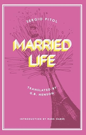 Pitol, Sergio. Married Life. Deep Vellum Publishing, 2026.