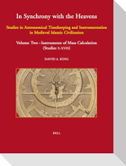 In Synchrony with the Heavens, Volume 2 Instruments of Mass Calculation (2 Vols.)