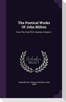 The Poetical Works Of John Milton: From The Text Of Dr. Newton, Volume 1