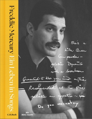 Mercury, Freddie / Mary Austin. Ein Leben in Songs - | Das künstlerische Vermächtnis von Freddie Mercury: Einzigartige, bislang unveröffentlichte Einblicke. C.H. Beck, 2026.