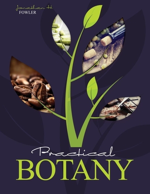 Fowler. Practical Botany - Practical Botany. Kendall Hunt Publishing, 2014.