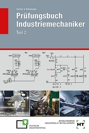 Haffer, Reiner / Robert Hönmann. Prüfungsbuch Industriemechaniker Teil 2. Handwerk + Technik GmbH, 2023.