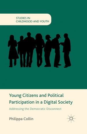 Collin, P.. Young Citizens and Political Participation in a Digital Society - Addressing the Democratic Disconnect. Palgrave Macmillan UK, 2015.