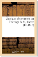 Quelques Observations Sur l'Ouvrage de M. Fiévée