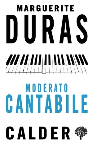 Duras, Marguerite. Moderato Cantabile. Bloomsbury Publishing plc, 2017.