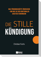 Die stille Kündigung
