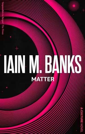 Banks, Iain M.. Matter. Jessica Kingsley Publishers, 2023.