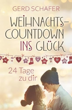 Schäfer, Gerd. Weihnachtscountdown ins Glück - 24 Tage zu dir. via tolino media, 2023.