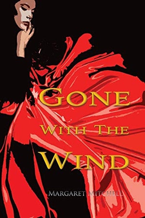 Mitchell, Margaret. Gone with the Wind (Wisehouse Classics Edition). Wisehouse Classics, 2020.