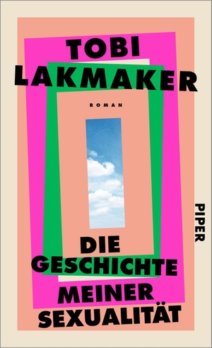 Lakmaker, Tobi. Die Geschichte meiner Sexualität - Roman | Coming-out-Roman. Piper Verlag GmbH, 2022.