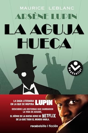 Leblanc, Maurice. La Aguja Hueca: Descubre Las Historias Que Cambiaron La Vida de Assane / The Hollow Needle: The Further Adventures of Arsène Lupin. Prh Grupo Editorial, 2021.