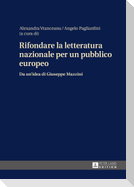 Rifondare la letteratura nazionale per un pubblico europeo