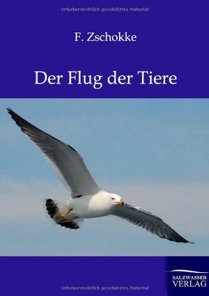 Zschokke, F.. Der Flug der Tiere. Outlook, 2014.