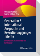 Generation Z international: Ansprache und Rekrutierung junger Talente