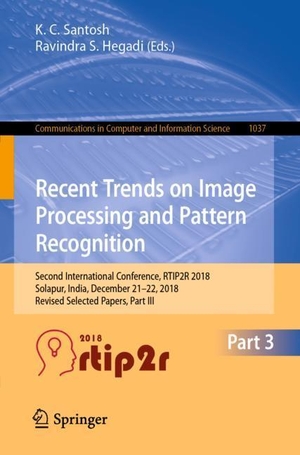 Hegadi, Ravindra S. / K. C. Santosh (Hrsg.). Recent Trends in Image Processing and Pattern Recognition - Second International Conference, RTIP2R 2018, Solapur, India, December 21¿22, 2018, Revised Selected Papers, Part III. Springer Nature Singapore, 2019.