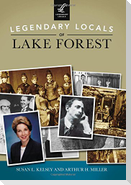Legendary Locals of Lake Forest