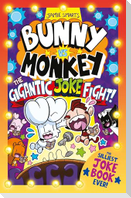 Bunny vs Monkey: The Gigantic Joke Fight!