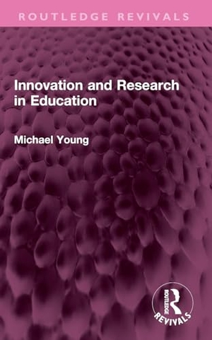 Young, Michael. Innovation and Research in Education. Taylor & Francis Ltd (Sales), 2025.