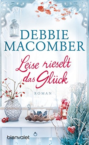 Macomber, Debbie. Leise rieselt das Glück - Roman. Blanvalet Taschenbuchverl, 2018.