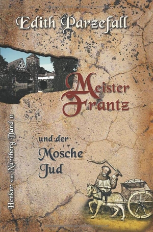 Parzefall, Edith. Meister Frantz und der Mosche Jud. tolino media, 2022.