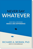 Never Say Whatever