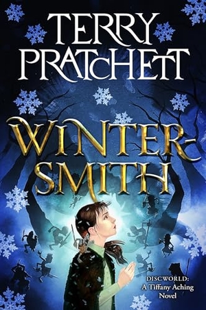 Pratchett, Terry. Wintersmith - A Novel of Discworld. HarperCollins, 2025.