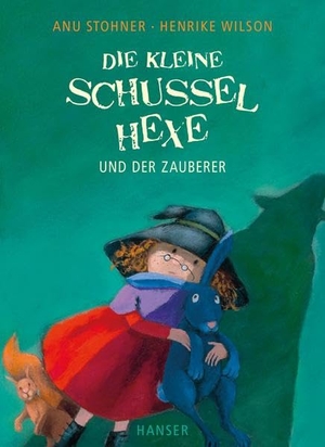Stohner, Anu / Henrike Wilson. Die kleine Schusselhexe und der Zauberer. Carl Hanser Verlag, 2013.