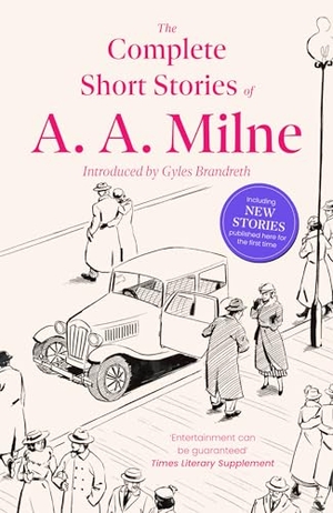 Milne, A. A.. The Complete Short Stories of A. A. Milne. Faber & Faber IWUK, 2024.