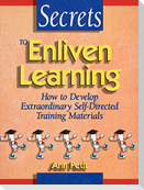Secrets to Enliven Learning