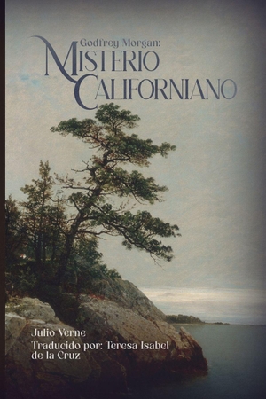 Verne, Julio. Godfrey Morgan - un misterio californiano. Independently published, 2026.