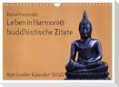 Reisefreu(n)de: Leben in Harmonie - buddhistische Zitate (Wandkalender 2025 DIN A4 quer), CALVENDO Monatskalender