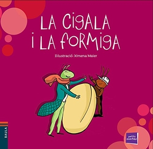 Conte Popular / Varios Autores. La cigala i la formiga. Edicions Baula, 2016.