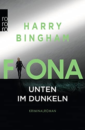 Bingham, Harry. Fiona: Unten im Dunkeln. Rowohlt Taschenbuch, 2019.