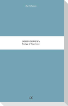 John Dewey's Ecology of Experience